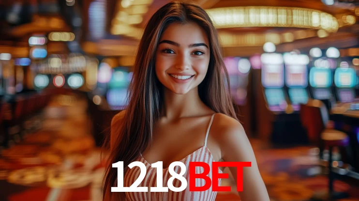 1218bet: Jogos de Caça-Níqueis-Altas Recompensas, Roleta-Velocidade, Blackjack-Desafios Máximos